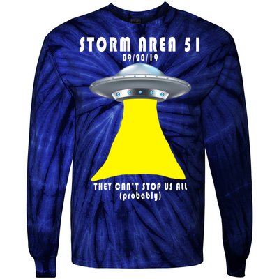 Storm Area 51 They Can't Stop Us Probably Tie-Dye Long Sleeve Shirt