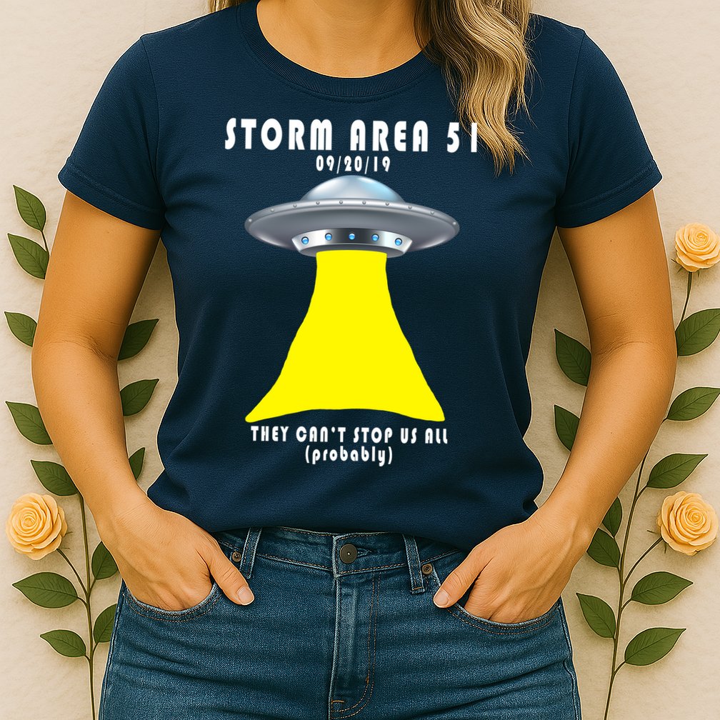 Storm Area 51 They Can't Stop Us Probably Womens T-Shirt