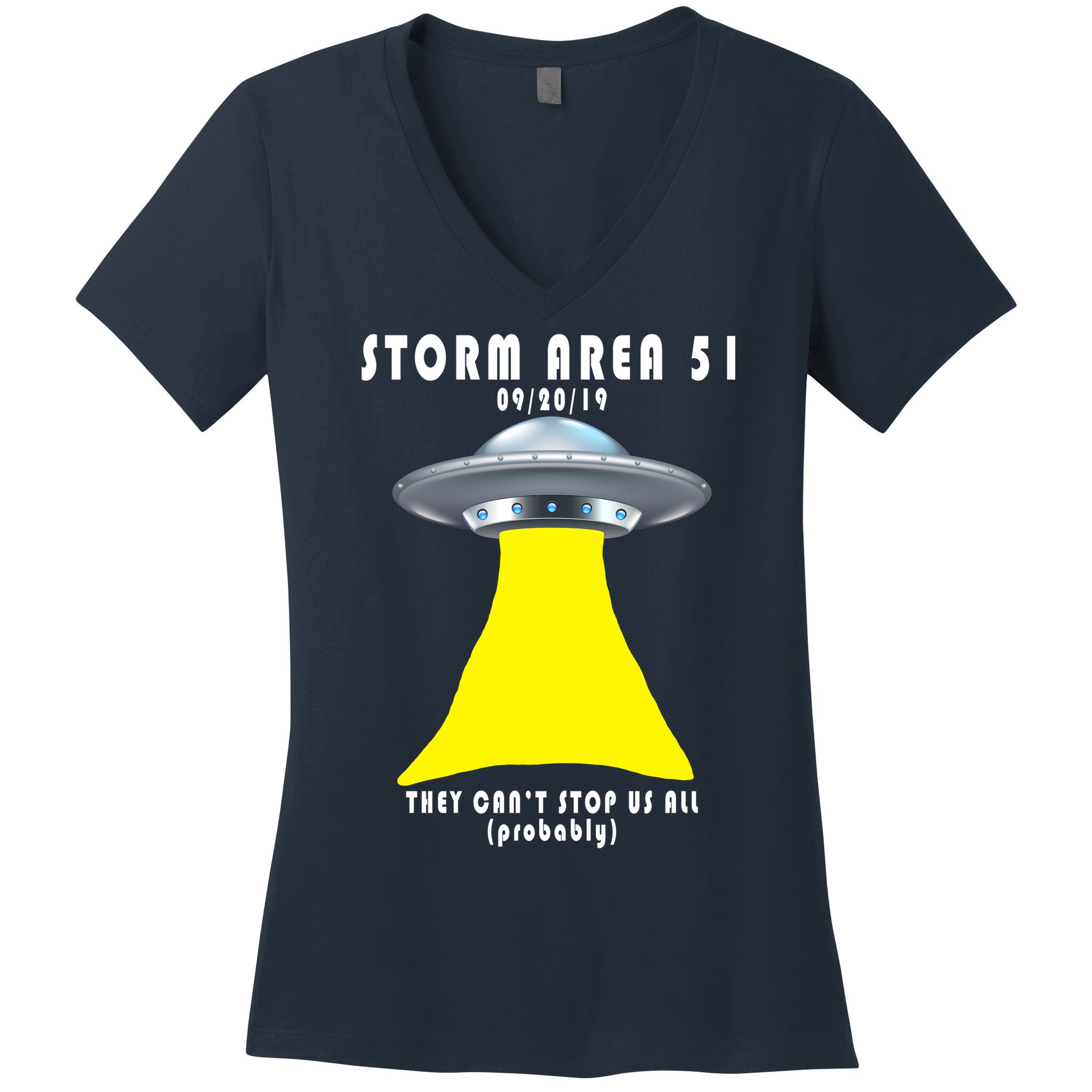 Storm Area 51 They Can't Stop Us Probably Women's V-Neck T-Shirt