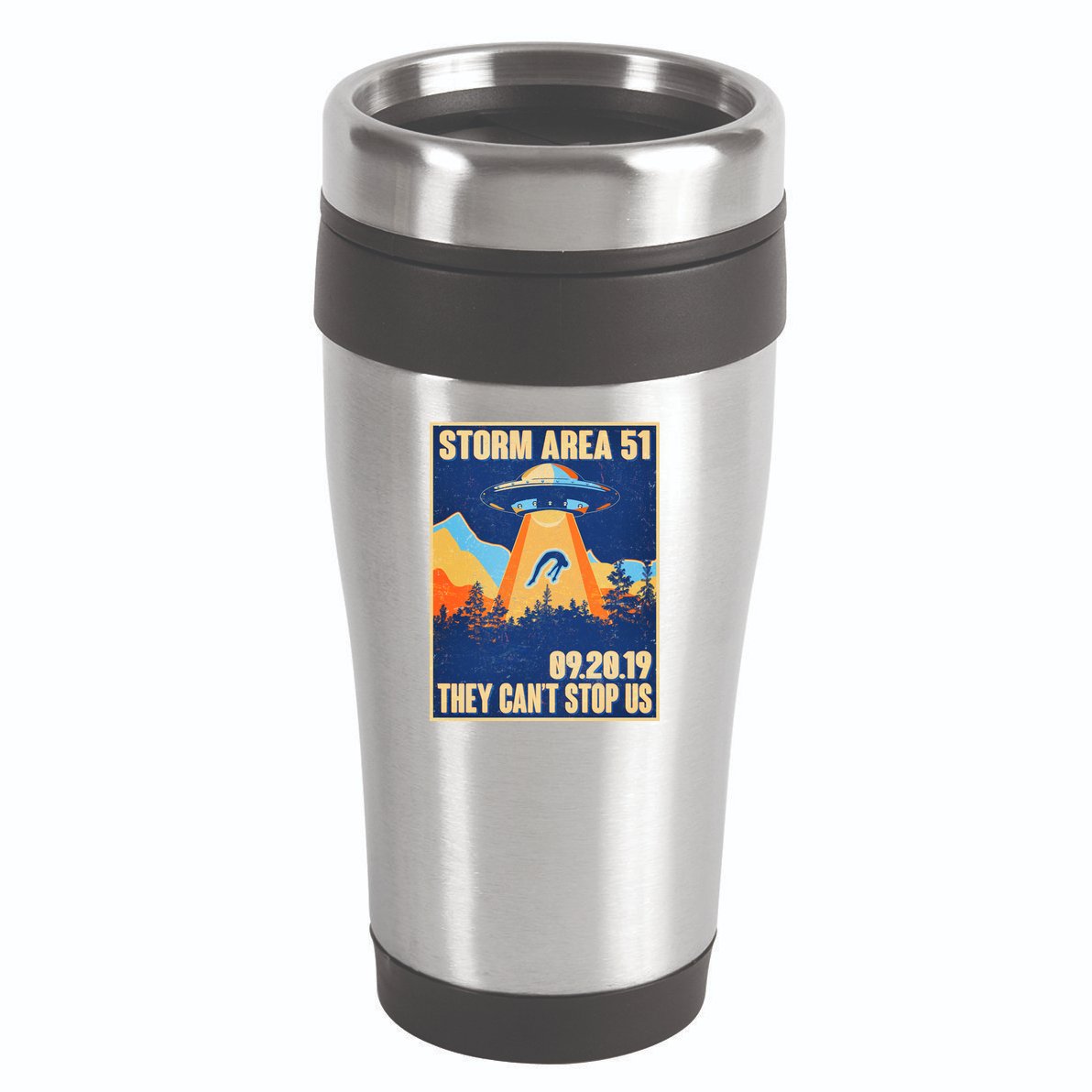 Storm Area 51 Travel Poster They Can't Stop Us 16oz Travel Tumbler