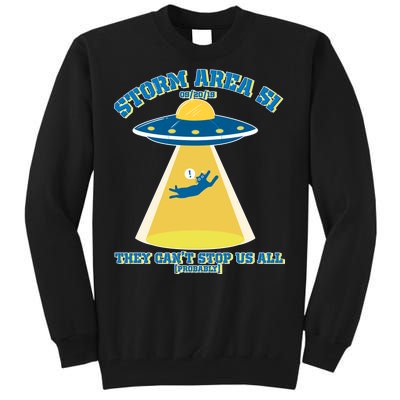 Storm Area 51 UFO Cat They Can't Stop Us All Tall Sweatshirt