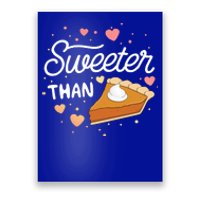 Sweeter Than Pumpkin Pie Halloween Gift Thanksgiving Cute Gift Poster