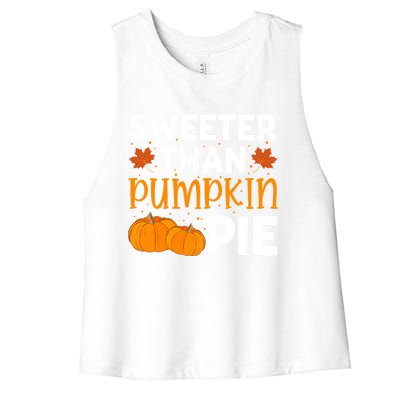 Sweeter Than Pumpkin Pie Thanksgiving Gift Women's Racerback Cropped Tank