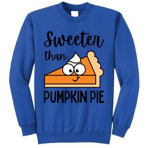 Sweeter Than Pumpkin Pie Adult Gift Tall Sweatshirt