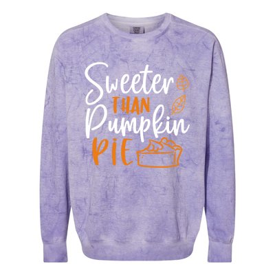 Sweeter Than Pumpkin Pie Cute Gift Cute Thanksgiving Fall Lovers Gift Colorblast Crewneck Sweatshirt