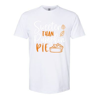 Sweeter Than Pumpkin Pie Cute Gift Cute Thanksgiving Fall Lovers Gift Softstyle CVC T-Shirt