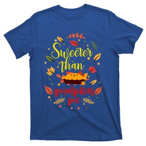 Sweeter Than Pumpkin Pie Funny Thanksgiving Cute Autumn Fall Gift T-Shirt