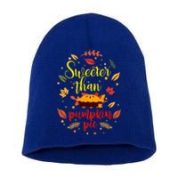 Sweeter Than Pumpkin Pie Funny Thanksgiving Cute Autumn Fall Gift Short Acrylic Beanie