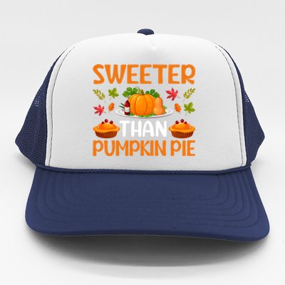 Sweeter Than Pumpkin Pie Turkey Family Matching Thanksgiving Gift Trucker Hat