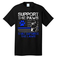 Support The Paws That Enforce The Laws German Shepherd Tall T-Shirt