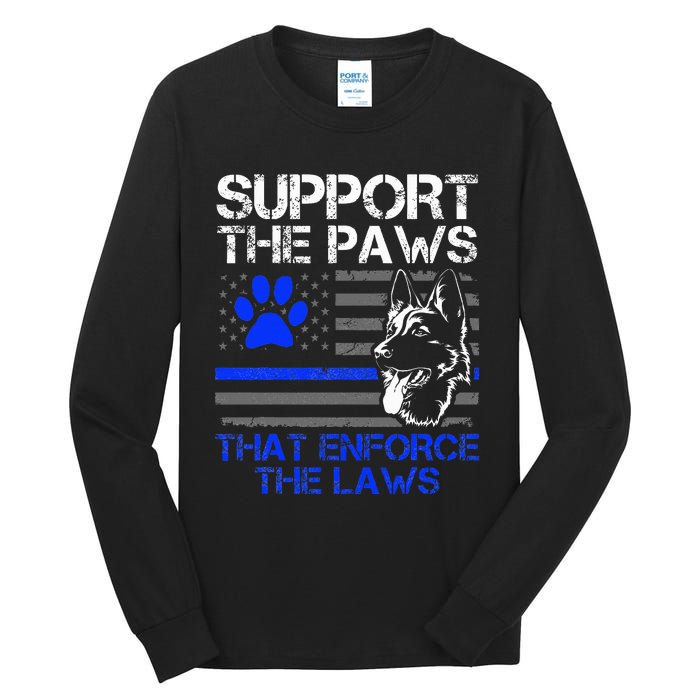 Support The Paws That Enforce The Laws German Shepherd Tall Long Sleeve T-Shirt