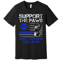 Support The Paws That Enforce The Laws German Shepherd Premium T-Shirt