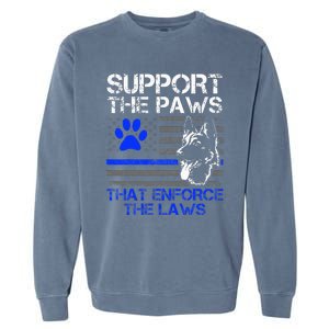 Support The Paws That Enforce The Laws German Shepherd Garment-Dyed Sweatshirt