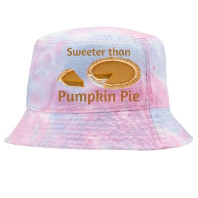 Sweeter Than Pumpkin Pie Funny Gift Tie-Dyed Bucket Hat