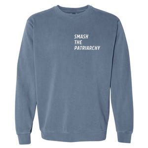 Smash The Patriarchy Garment-Dyed Sweatshirt