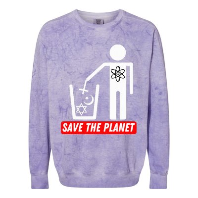 Save The Planet Humanist Anti Religion Atheist Atheism Colorblast Crewneck Sweatshirt