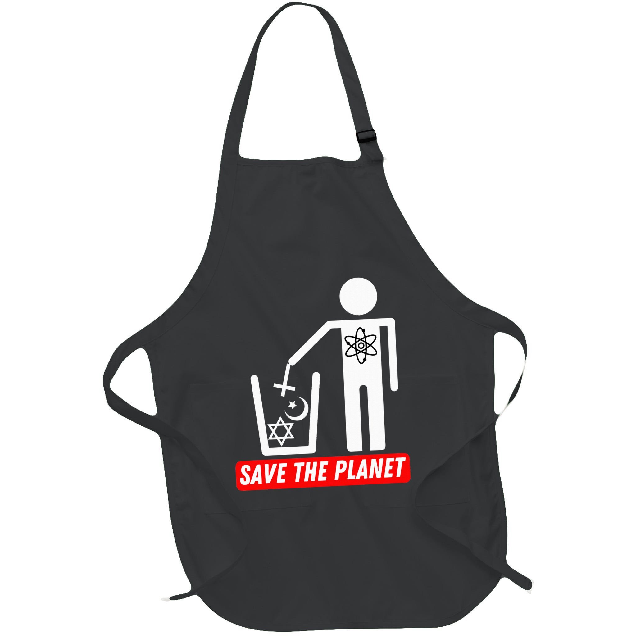 Save The Planet Humanist Anti Religion Atheist Atheism Apron