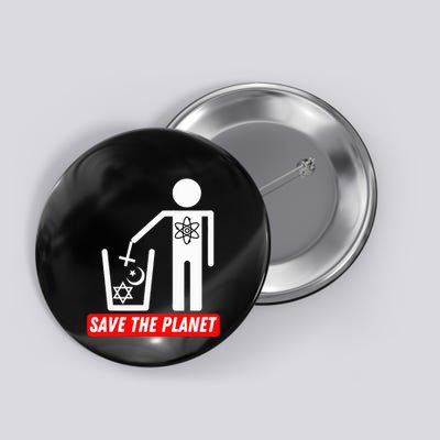 Save The Planet Humanist Anti Religion Atheist Atheism Button