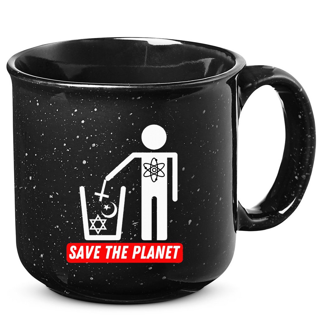 Save The Planet Humanist Anti Religion Atheist Atheism 15oz Campfire Ceramic Mug