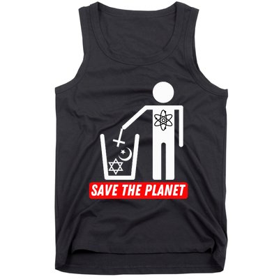 Save The Planet Humanist Anti Religion Atheist Atheism Tank Top