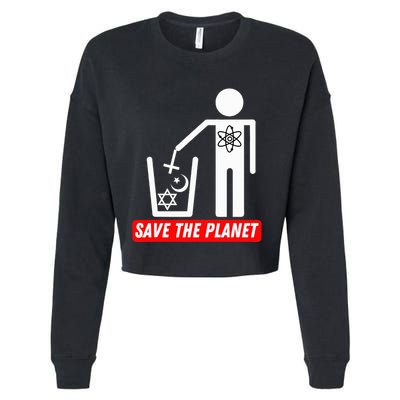 Save The Planet Humanist Anti Religion Atheist Atheism Cropped Pullover Crew