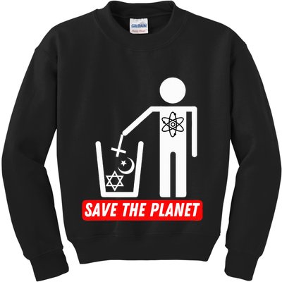 Save The Planet Humanist Anti Religion Atheist Atheism Kids Sweatshirt