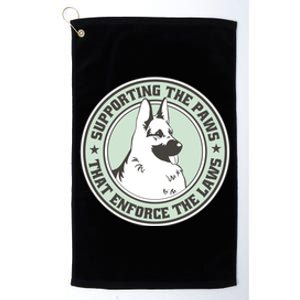 Supporting The Paws That Enforce The Laws Platinum Collection Golf Towel