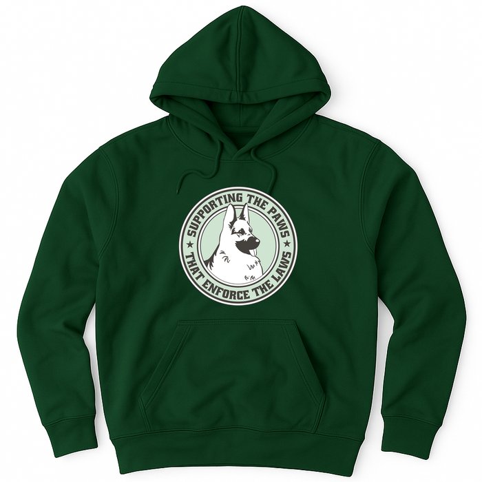Supporting The Paws That Enforce The Laws Hoodie