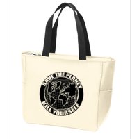 Save The Planet Kill Yourself Zip Tote Bag