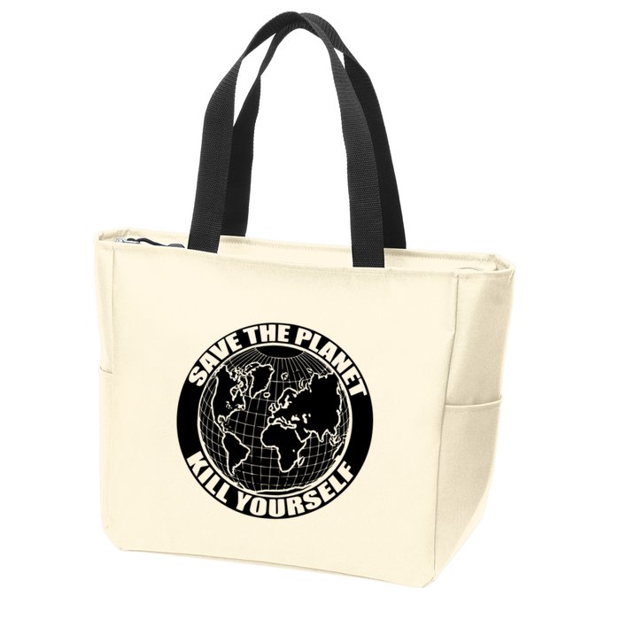 Save The Planet Kill Yourself Zip Tote Bag