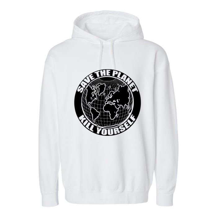 Save The Planet Kill Yourself Garment-Dyed Fleece Hoodie