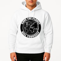 Save The Planet Kill Yourself Hoodie