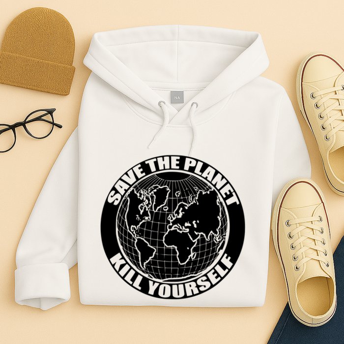 Save The Planet Kill Yourself Hoodie