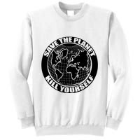 Save The Planet Kill Yourself Sweatshirt