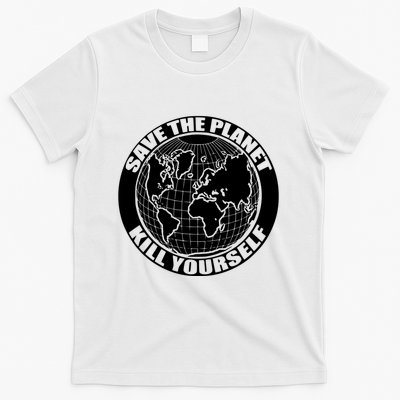 Save The Planet Kill Yourself T-Shirt