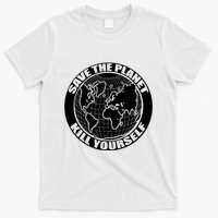 Save The Planet Kill Yourself T-Shirt