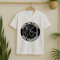 Save The Planet Kill Yourself T-Shirt