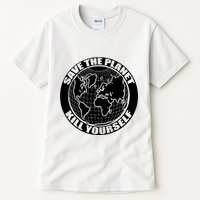 Save The Planet Kill Yourself Tall T-Shirt
