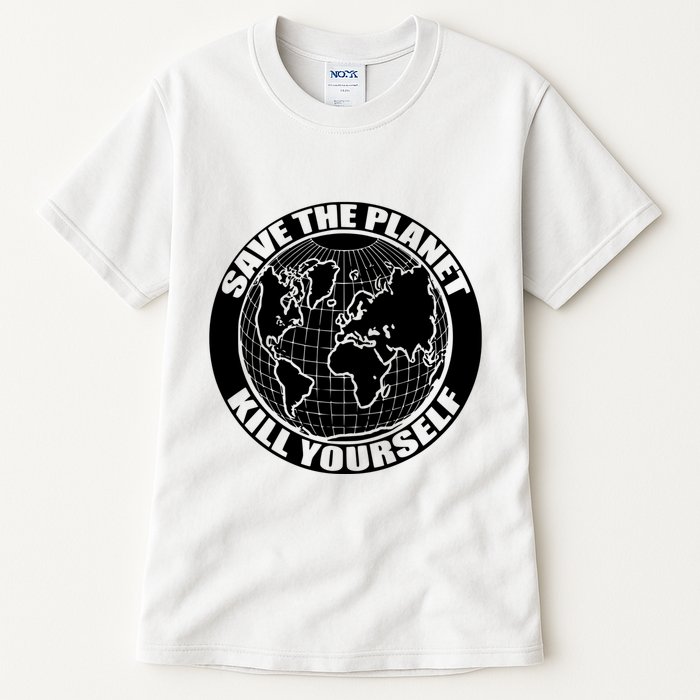 Save The Planet Kill Yourself Tall T-Shirt