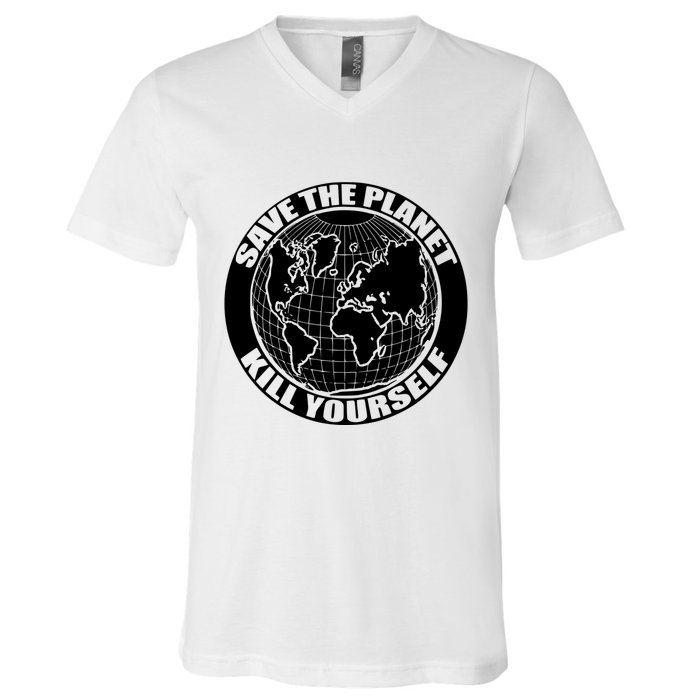Save The Planet Kill Yourself V-Neck T-Shirt