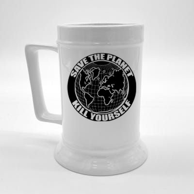 Save The Planet Kill Yourself Beer Stein