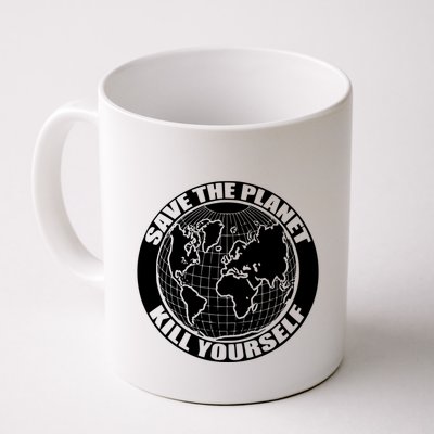 Save The Planet Kill Yourself Mug