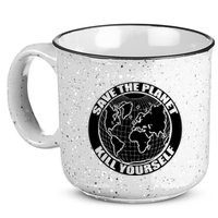 Save The Planet Kill Yourself 15oz Campfire Ceramic Mug