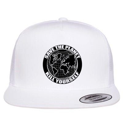 Save The Planet Kill Yourself Flatbill Hat