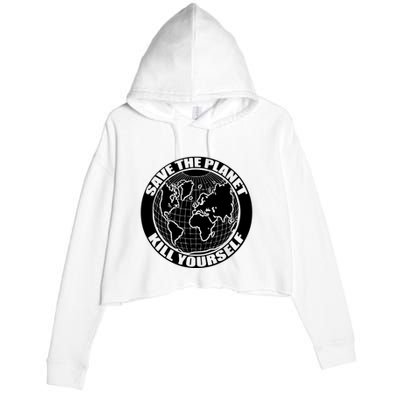 Save The Planet Kill Yourself Crop Fleece Hoodie