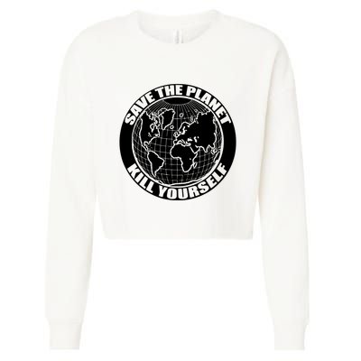 Save The Planet Kill Yourself Cropped Pullover Crew