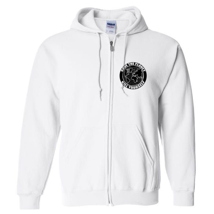 Save The Planet Kill Yourself Full Zip Hoodie