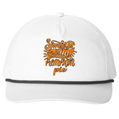 Sweeter Than Pumpkin Pie Humor Funny Thanksgiving Meaningful Gift Snapback Five-Panel Rope Hat