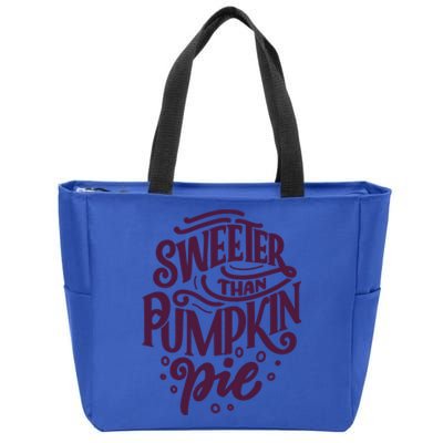 Sweeter Than Pumpkin Pie Selflove Motivational Gift Zip Tote Bag