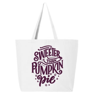 Sweeter Than Pumpkin Pie Selflove Motivational Gift 25L Jumbo Tote